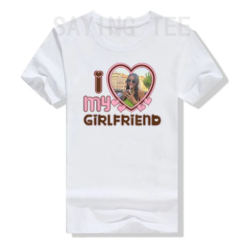 Mens I Love My Girlfriend Shirt for You T-Shirt Boyfriends Tee Top Gifts BF Outfit Customizable Girlfriends Photo Design Apparel