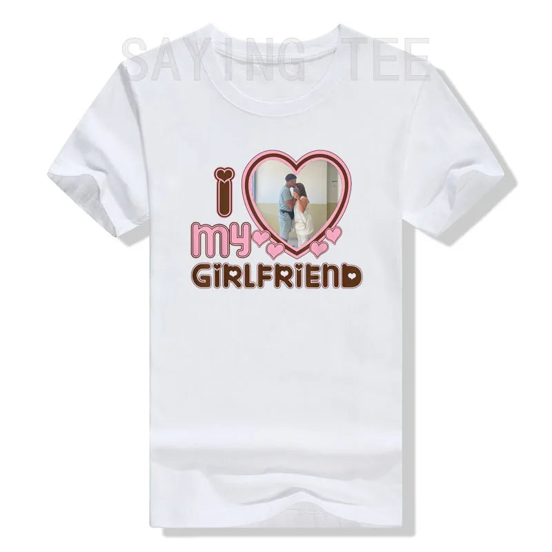 Mens I Love My Girlfriend Shirt for You T-Shirt Boyfriends Tee Top Gifts BF Outfit Customizable Girlfriends Photo Design Apparel